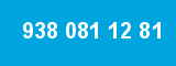 938 081 12 81